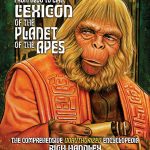 From Aldo to Zira: Lexicon of the Planet of the Apes: The Comprehensive Encyclopedia