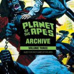 Planet of the Apes Archive, Volume Three